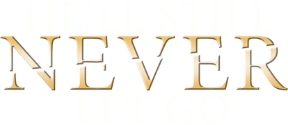 He'll Still Never Let Go