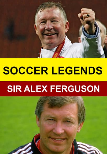 Soccer Legends: Sir Alex Ferguson