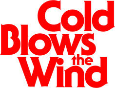 Cold Blows the Wind