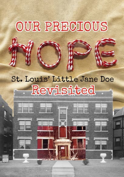 Our Precious Hope: St. Louis' Little Jane Doe Revisited