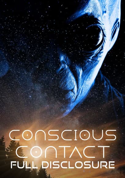 Conscious Contact: Full Disclosure