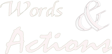 Words & Actions