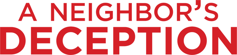 A Neighbor's Deception