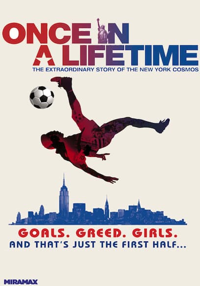 Once in a Lifetime: The Extraordinary Story of the New York Cosmos
