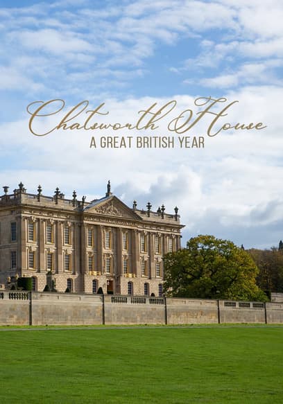 Chatsworth House: A Great British Year