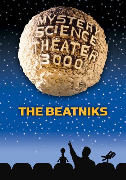 Mystery Science Theater 3000: The Beatniks