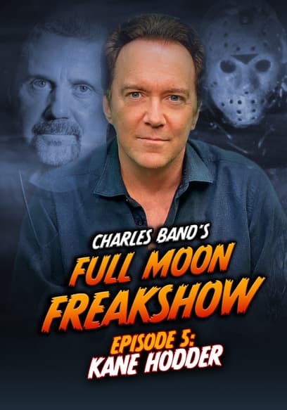 Charles Band’s Full Moon Freakshow: Kane Hodder