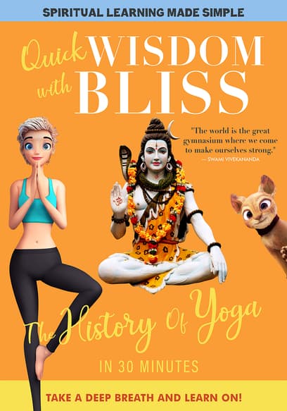 Quick Wisdom With Bliss: The History of Yoga