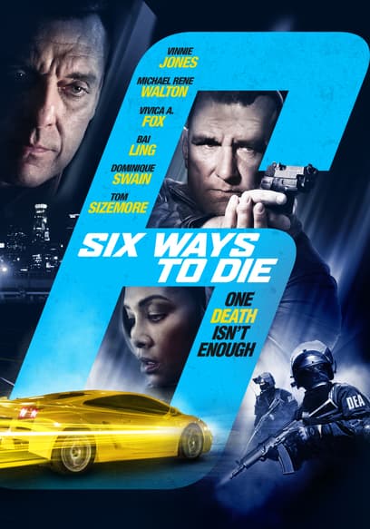 6 Ways to Die