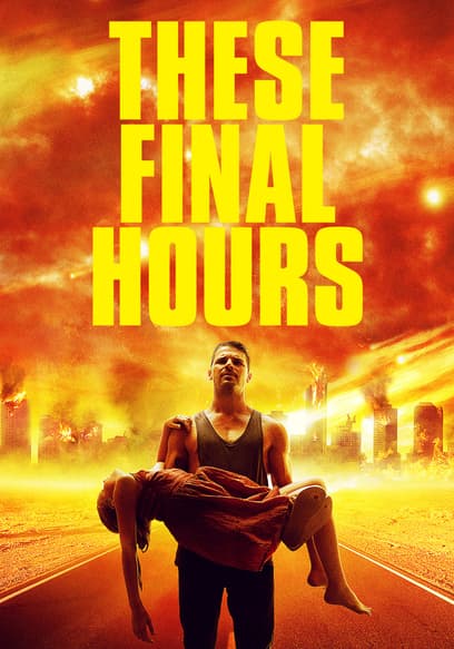 These Final Hours