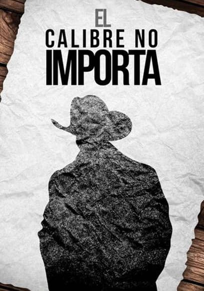 El Calibre No Importa