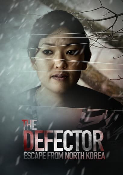 The Defector: Escape From North Korea poster
