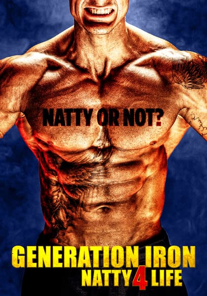 Generation Iron: Natty 4 Life