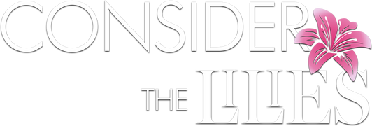 Consider the Lilies