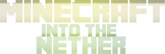Minecraft: Into the Nether