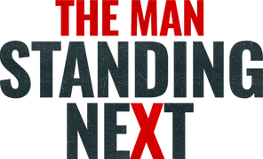 The Man Standing Next: The Assassination of a President