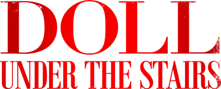 Doll Under the Stairs, The