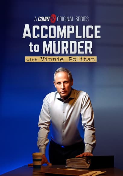 Accomplice to Murder With Vinnie Politan poster