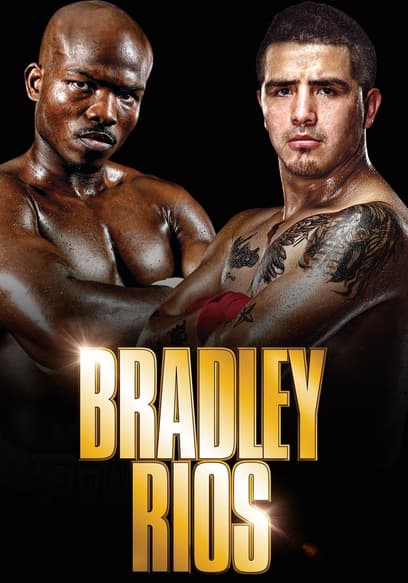 World Championship Boxing: Timothy Bradley, Jr. vs. Brandon Rios