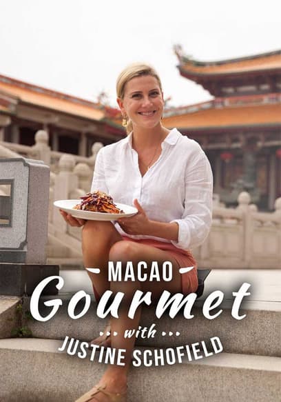 Macao Gourmet with Justine Schofield
