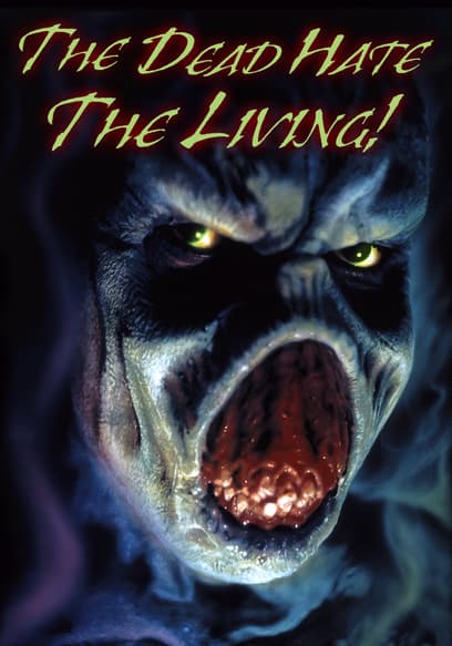 The Dead Hate the Living! poster