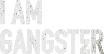 I Am Gangster