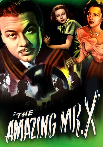 The Amazing Mr. X