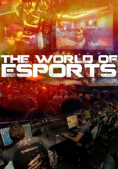 The World of Esports