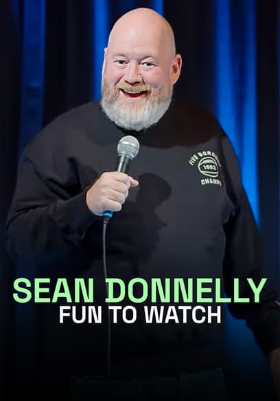Sean Donnelly: Fun to Watch