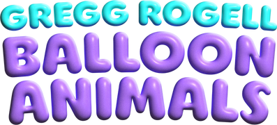 Gregg Rogell: Balloon Animals