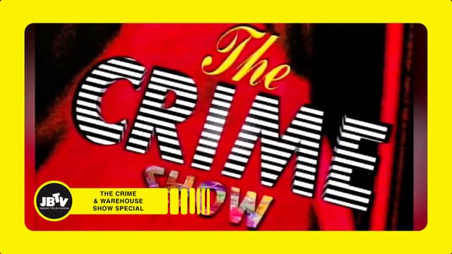 S01:E13 - JBTV_CRIME & WAREHOUSE SHOW SPECIAL