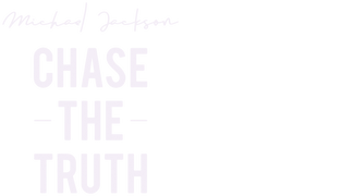 Michael Jackson: Chase the Truth