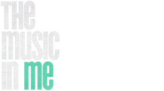 The Music in Me