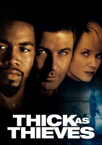 Thick as Thieves