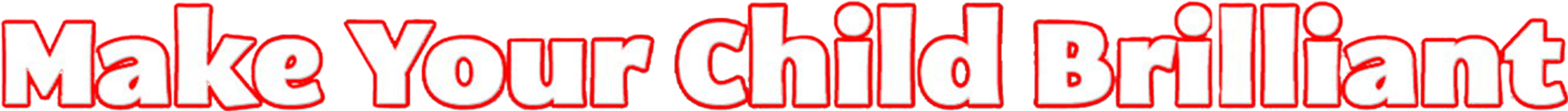 Make Your Child Brilliant