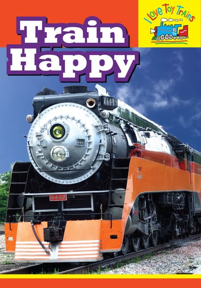 I Love Toy Trains - Train Happy