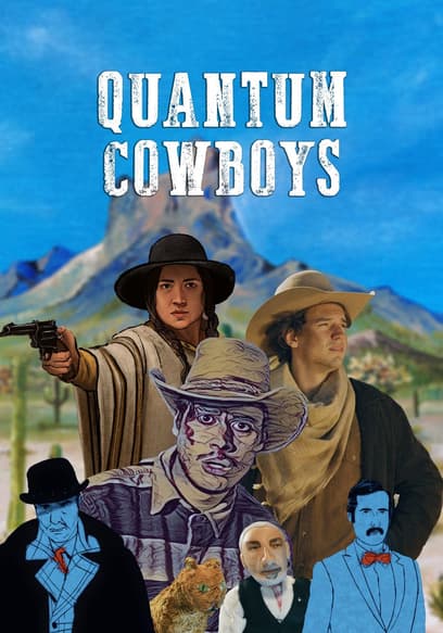 Quantum Cowboys