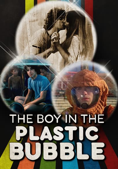 The Boy in the Plastic Bubble