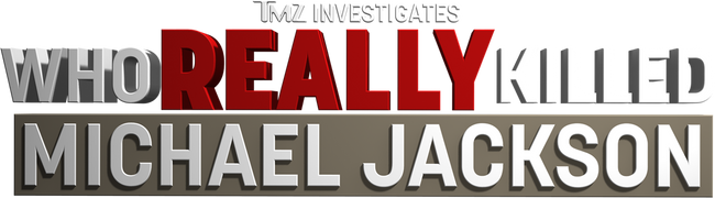 TMZ Investigates: Who Really Killed Michael Jackson?