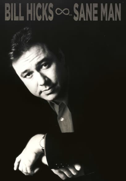 Bill Hicks: Sane Man