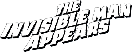 The Invisible Man Appears