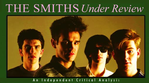 Watch The Smiths: Under Review (2006) - Free Movies | Tubi