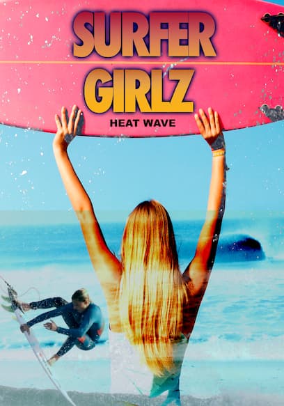 Surfer Girlz - Heat Wave poster