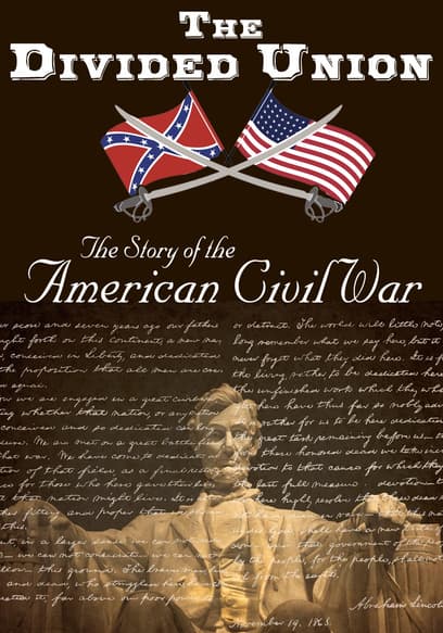 The Divided Union: The Story of the American Civil War