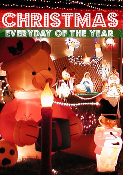 Christmas Everyday of the Year