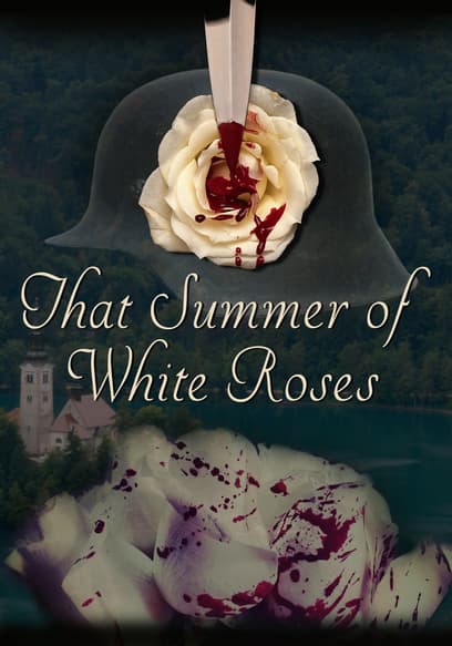 That Summer of White Roses