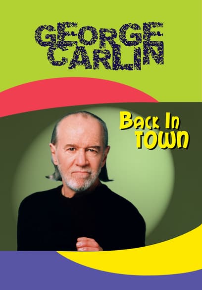 George Carlin: Back in Town