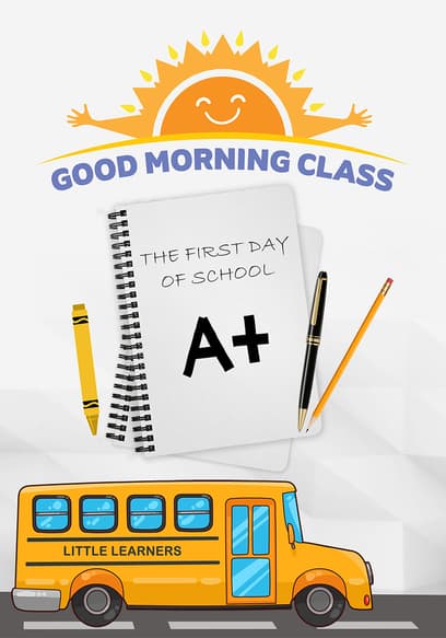 Good Morning Class: The First Day of School