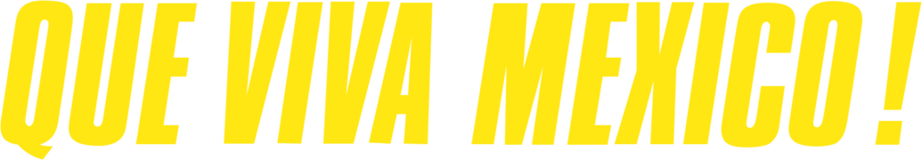 Que Viva Mexico