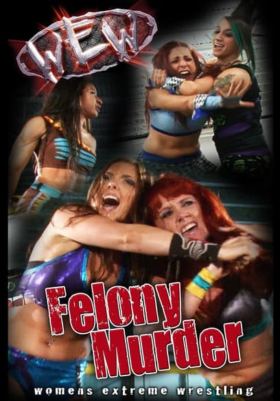 Women's Extreme Wrestling: Felony Murder poster